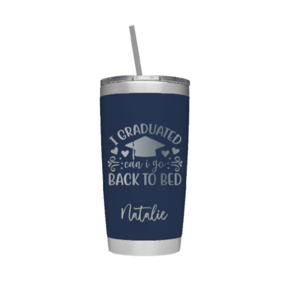 I Graduated Can I Go Back To Bed Laser Engraved Tumbler with Name on Front