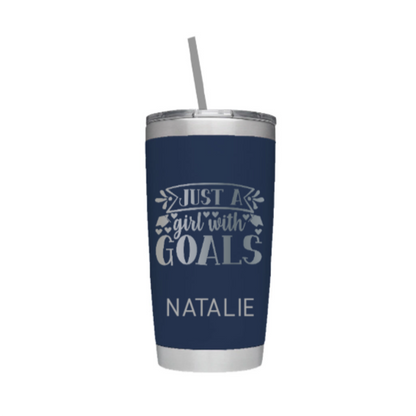Just a Girl with Goals Graduation Laser Engraved Tumbler with Name on Front