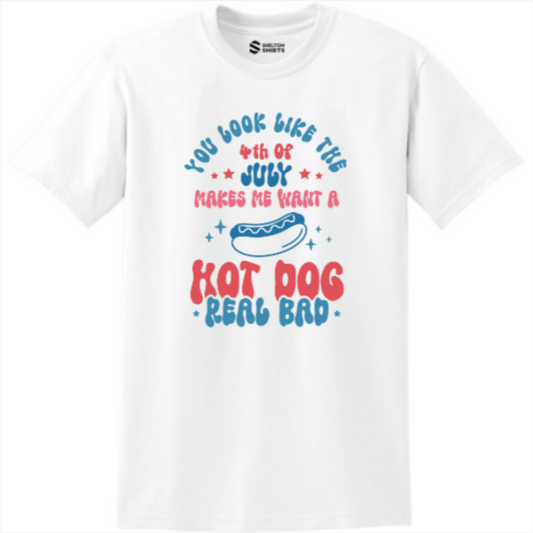 Makes Me Want A Hot Dog Real Bad 4th of July T-shirt