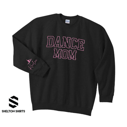 Glitter Dance Mom with Name on Sleeve Sweatshirt, Hoodie or T-shirt