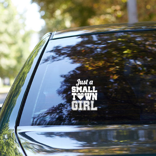 Just a Small Town Girl Vinyl Sticker