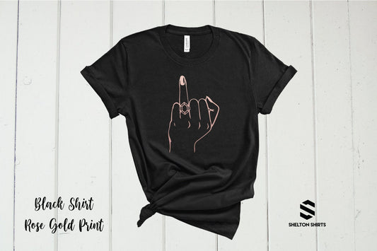 Ring Flip Off Newly Engaged, Bachelorette Party or Honeymoon Shirt