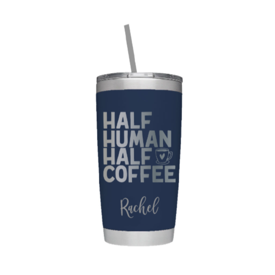 Half Coffee Half Human Laser Engraved Tumbler with Personalized Name