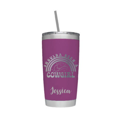 Shoulda Been a Cowgirl Personalized Laser Engraved Tumbler
