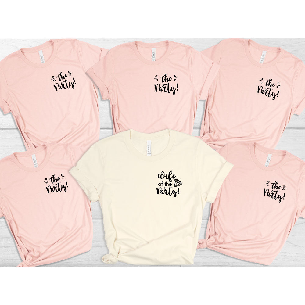 Wife of the Party - The Party - Bachelorette Party T-shirts