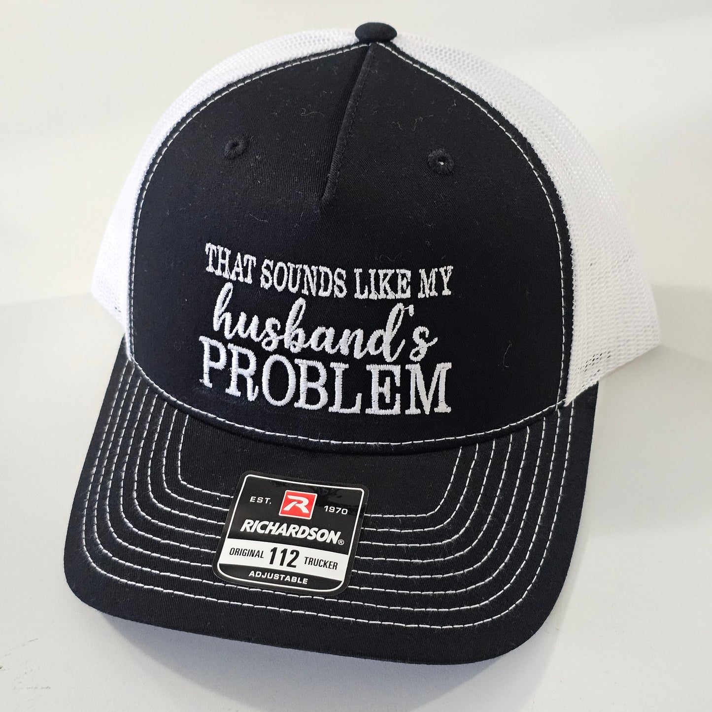 That Sounds Like My Husband's Problem Embroidered Hat