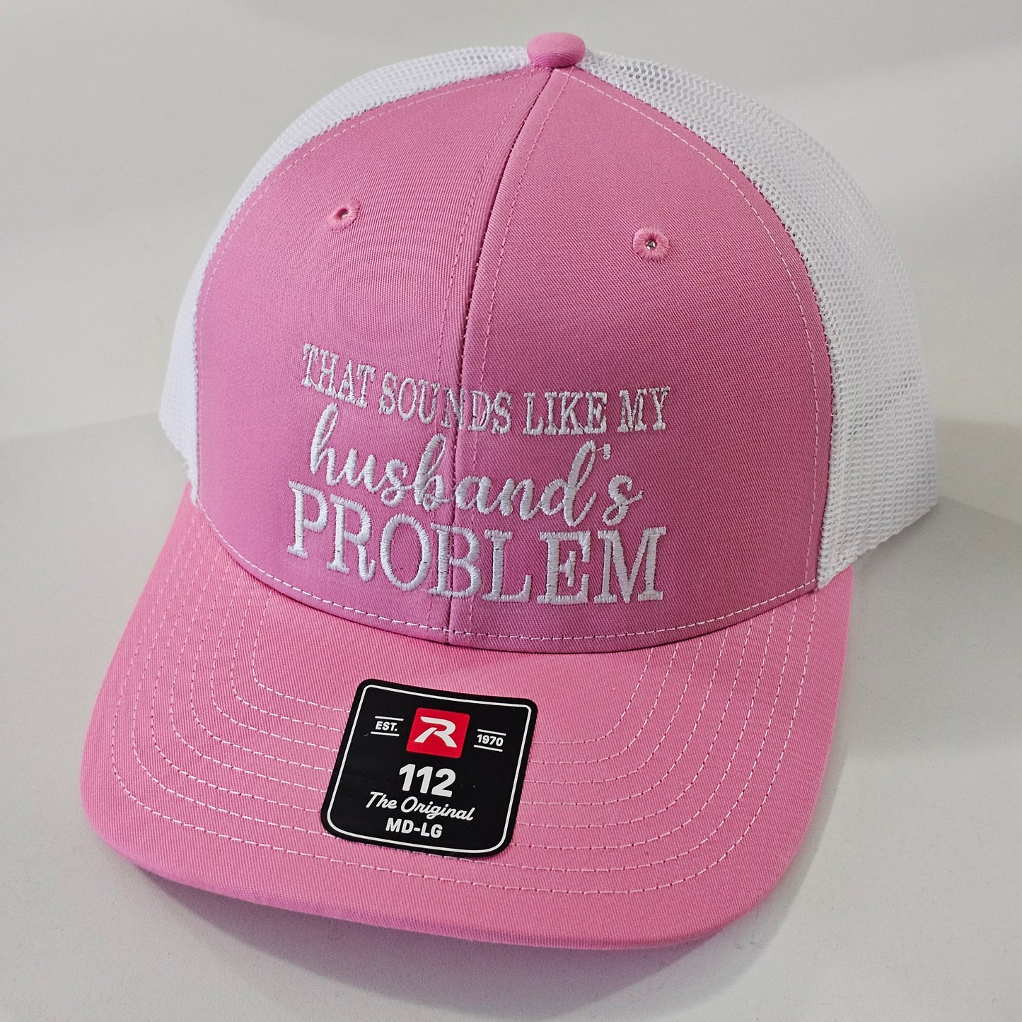 That Sounds Like My Husband's Problem Embroidered Hat