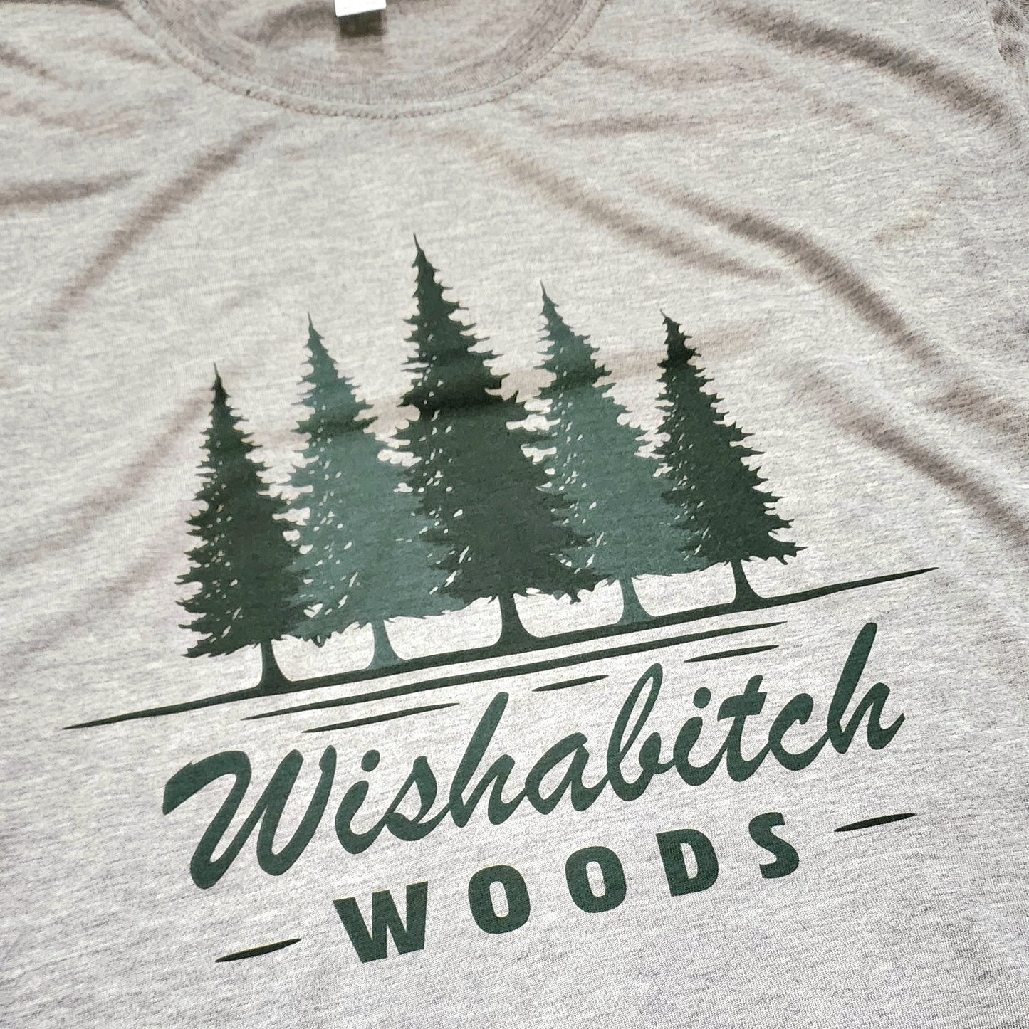 Wishabitch Woods Super Soft Comfy T-Shirt