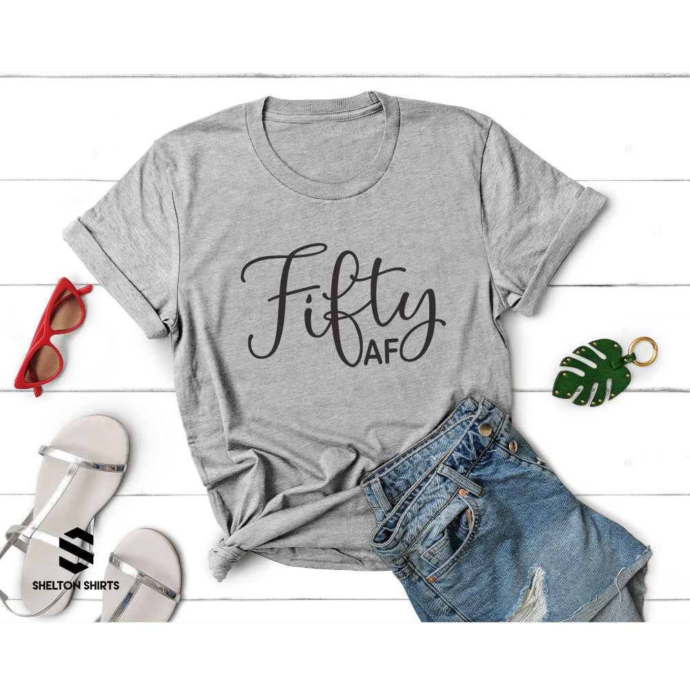 Fifty AF Funny Birthday T-Shirt