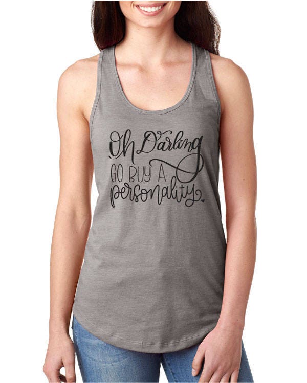 Oh Darling, Go Buy a Personality Racerback Tank Top