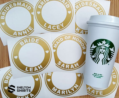 Starbucks Bridal Party Custom Vinyl Decal on Authentic Starbucks Reusable Cup