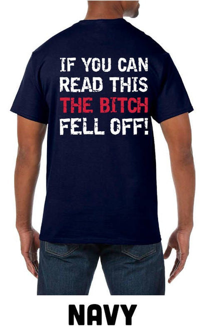 If You Can Read This The Bitch Fell Off - Motorcycle Men's Shirt