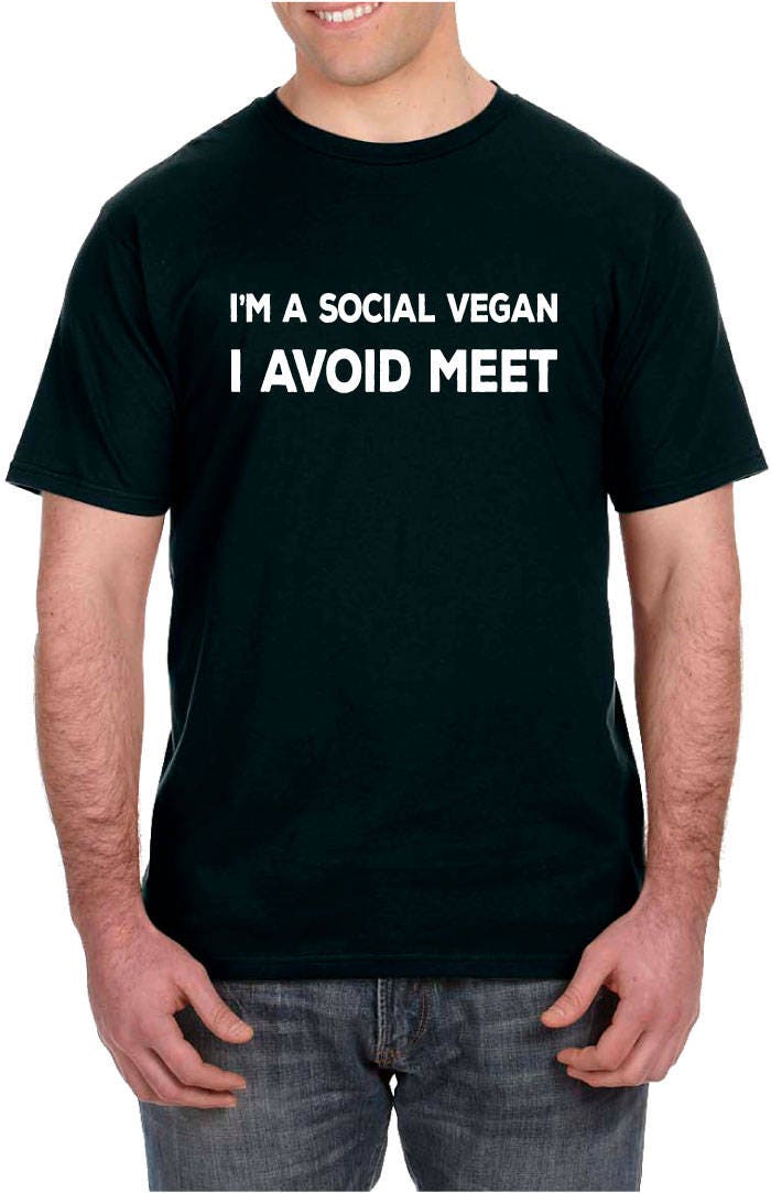 I'm a Social Vegan I Avoid Meet Funny T-shirt