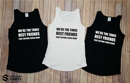 We're The Three Best Friends That Anyone Could Have Tanks or Shirts - The Hangover Movie Quote