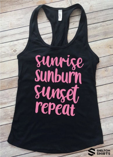 Sunrise Sunburn Sunset Repeat Cute Summer Racerback Tank Top