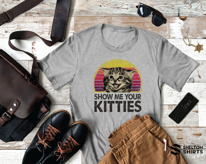 Show Me Your Kitties Grey Unisex Funny T-Shirt