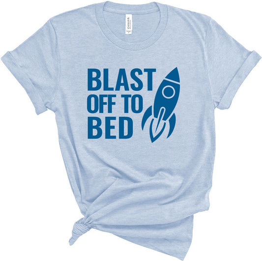 Blast Off To Bed with Rocket - Fun Bedtime or Anytime Bella T-shirt Cotton Comfy T-Shirt