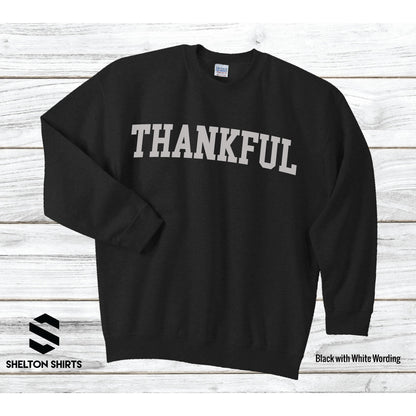 Thankful Sweatshirt in Collegiate Font Style Super Comfy Sweatshirt