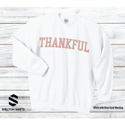 Thankful Sweatshirt in Collegiate Font Style Super Comfy Sweatshirt