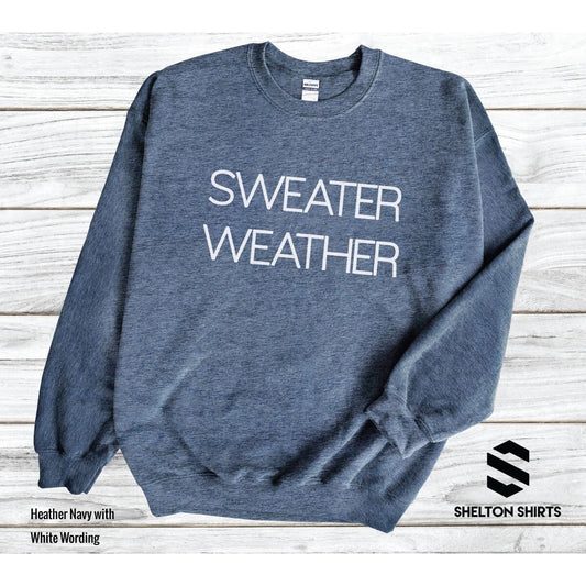Sweater Weather Super Comfy Crew Neck Unisex Sweatshirt