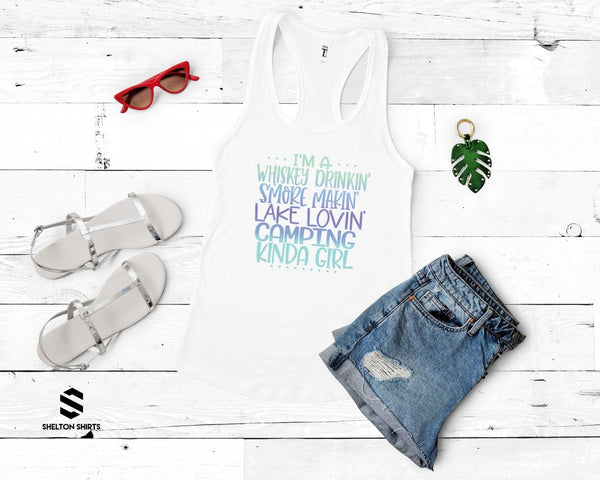Im a Whiskey Drinkin Smore Makin Lake Lovin Camping Kinda Girl Racerback Tank Top
