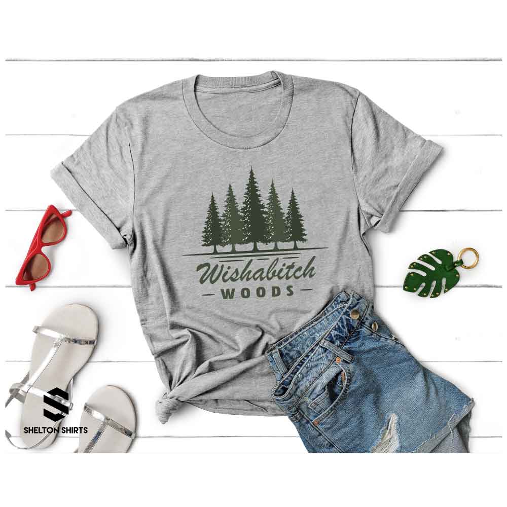Wishabitch Woods Super Soft Comfy T-Shirt
